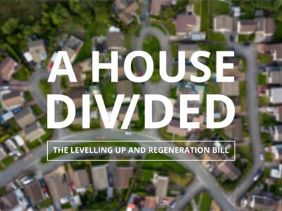 Hero image of House Divided: The Levelling Up and Regeneration Bill blog